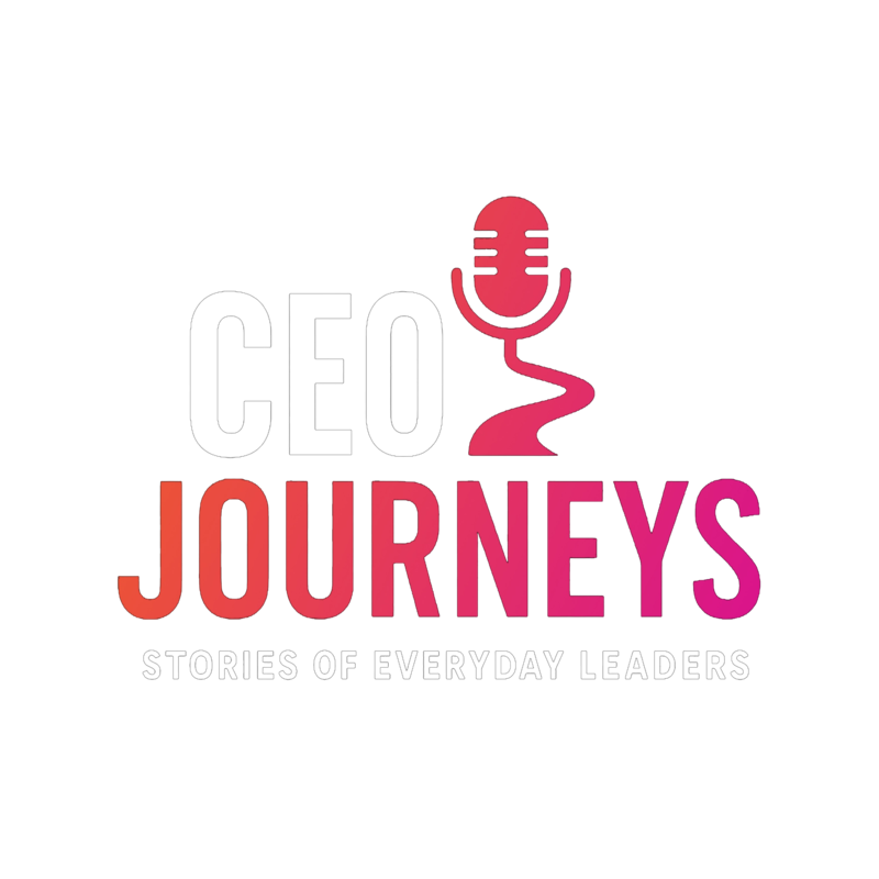 CEO Journeys — Stories of Everyday Leaders